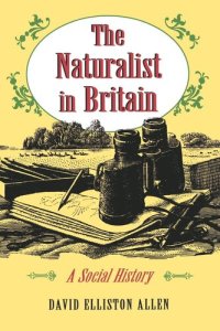 cover of the book The Naturalist in Britain: A Social History