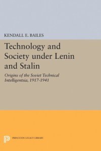 cover of the book Technology and Society under Lenin and Stalin: Origins of the Soviet Technical Intelligentsia, 1917-1941