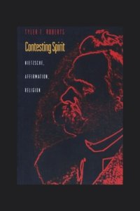 cover of the book Contesting Spirit: Nietzsche, Affirmation, Religion