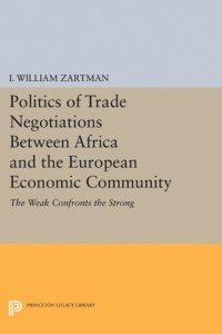 cover of the book Politics of Trade Negotiations Between Africa and the European Economic Community: The Weak Confronts the Strong