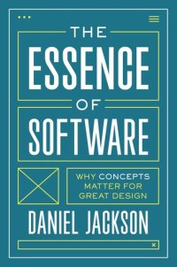 cover of the book The Essence of Software: Why Concepts Matter for Great Design