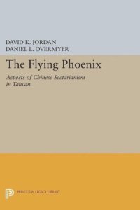 cover of the book The Flying Phoenix: Aspects of Chinese Sectarianism in Taiwan