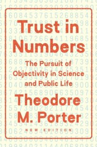 cover of the book Trust in Numbers: The Pursuit of Objectivity in Science and Public Life