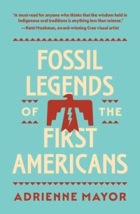 cover of the book Fossil Legends of the First Americans