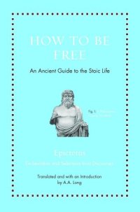 cover of the book How to Be Free: An Ancient Guide to the Stoic Life