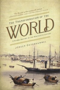 cover of the book The Transformation of the World: A Global History of the Nineteenth Century