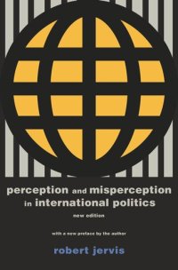 cover of the book Perception and Misperception in International Politics: New Edition