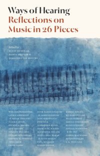 cover of the book Ways of Hearing: Reflections on Music in 26 Pieces