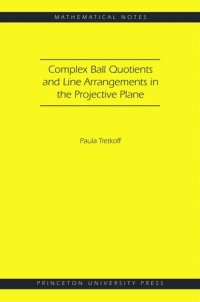 cover of the book Complex Ball Quotients and Line Arrangements in the Projective Plane (MN-51)