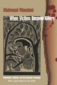 cover of the book When Victims Become Killers: Colonialism, Nativism, and the Genocide in Rwanda