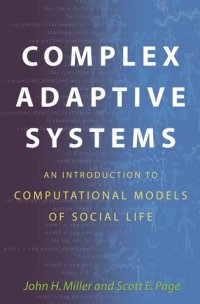 cover of the book Complex Adaptive Systems: An Introduction to Computational Models of Social Life