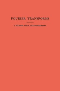 cover of the book Fourier Transforms. (AM-19), Volume 19