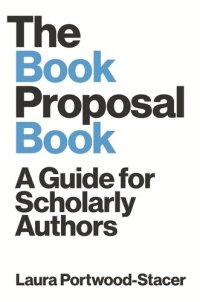 cover of the book The Book Proposal Book: A Guide for Scholarly Authors