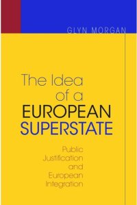 cover of the book The Idea of a European Superstate: Public Justification and European Integration - New Edition