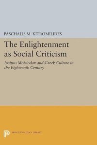 cover of the book The Enlightenment as Social Criticism: Iosipos Moisiodax and Greek Culture in the Eighteenth Century