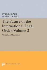 cover of the book The Future of the International Legal Order, Volume 2: Wealth and Resources