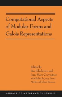 cover of the book Computational Aspects of Modular Forms and Galois Representations: How One Can Compute in Polynomial Time the Value of Ramanujan's Tau at a Prime (AM-176)