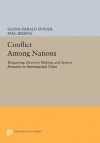 cover of the book Conflict Among Nations: Bargaining, Decision Making, and System Structure in International Crises