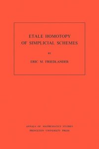 cover of the book Etale Homotopy of Simplicial Schemes. (AM-104), Volume 104