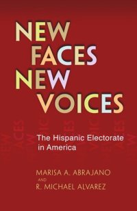 cover of the book New Faces, New Voices: The Hispanic Electorate in America