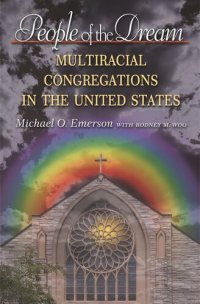 cover of the book People of the Dream: Multiracial Congregations in the United States