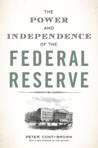 cover of the book The Power and Independence of the Federal Reserve