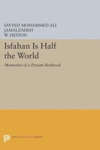 cover of the book Isfahan Is Half the World: Memories of a Persian Boyhood