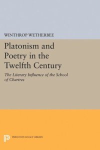 cover of the book Platonism and Poetry in the Twelfth Century: The Literary Influence of the School of Chartres