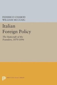 cover of the book Italian Foreign Policy: The Statecraft of the Founders, 1870-1896