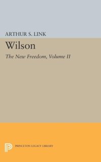 cover of the book Wilson, Volume II: The New Freedom