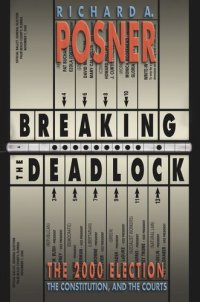 cover of the book Breaking the Deadlock: The 2000 Election, the Constitution, and the Courts