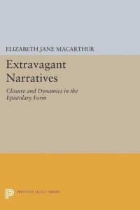 cover of the book Extravagant Narratives: Closure and Dynamics in the Epistolary Form