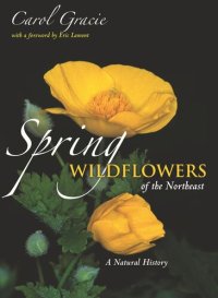 cover of the book Spring Wildflowers of the Northeast: A Natural History