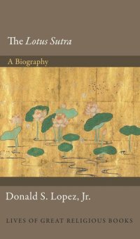 cover of the book The Lotus Sūtra: A Biography