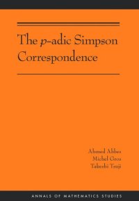 cover of the book The p-adic Simpson Correspondence (AM-193)