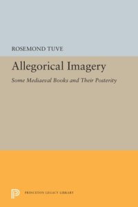 cover of the book Allegorical Imagery: Some Mediaeval Books and Their Posterity