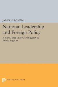 cover of the book National Leadership and Foreign Policy: A Case Study in the Mobilization of Public Support