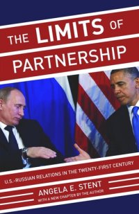 cover of the book The Limits of Partnership: U.S.-Russian Relations in the Twenty-First Century - Updated Edition