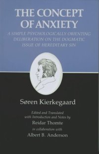 cover of the book Kierkegaard's Writings, VIII, Volume 8: Concept of Anxiety: A Simple Psychologically Orienting Deliberation on the Dogmatic Issue of Hereditary Sin