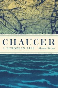 cover of the book Chaucer: A European Life