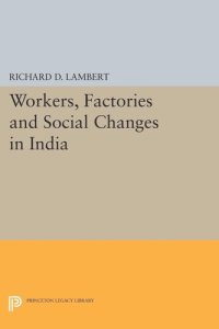 cover of the book Workers, Factories and Social Changes in India