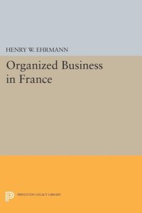 cover of the book Organized Business in France