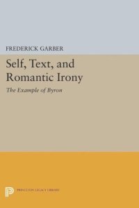 cover of the book Self, Text, and Romantic Irony: The Example of Byron