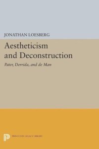 cover of the book Aestheticism and Deconstruction: Pater, Derrida, and de Man