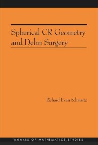 cover of the book Spherical CR Geometry and Dehn Surgery (AM-165)