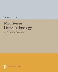 cover of the book Mousterian Lithic Technology: An Ecological Perspective