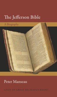 cover of the book The Jefferson Bible: A Biography