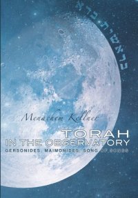 cover of the book Torah in the Observatory: Gersonides, Maimonides, Song of Songs