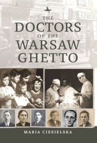 cover of the book The Doctors of the Warsaw Ghetto