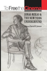 cover of the book To Free the Cinema: Jonas Mekas and the New York Underground